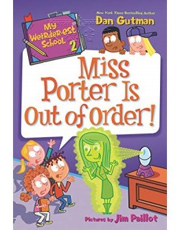 My Weirder-est School #02: Miss Porter Is Out Of Order!