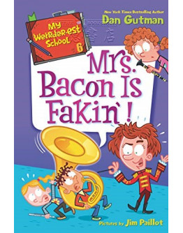 My Weirder-est School #06: Mrs. Bacon Is Fakin!