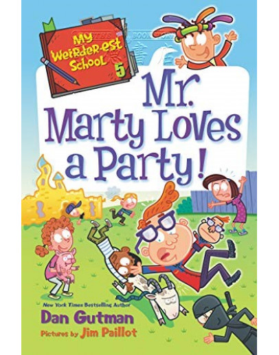 My Weirder-est School #05: Mr. Marty Loves A Party!