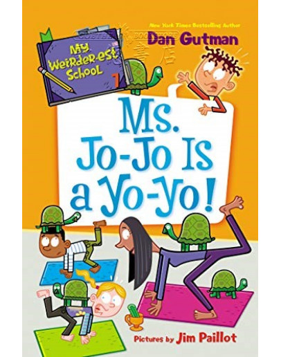 My Weirder-est School #07: Ms. Jo-Jo Is A Yo-Yo!