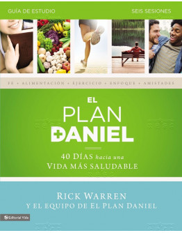 El Plan Daniel - Guía De Estudio: 40 Días Hacia Una Vida Más Saludable (The Daniel Plan) (西班牙文版)