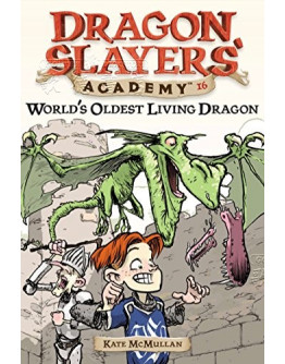 Dragon Slayers’ Academy #16 World’s Oldest Living Dragon