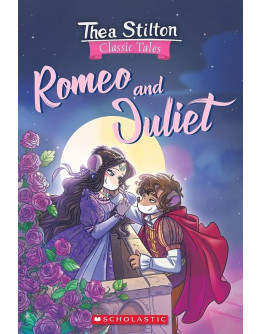 Romeo and Juliet (Thea Stilton: Classic Tales)