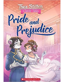 Pride and Prejudice (Thea Stilton: Classic Tales)