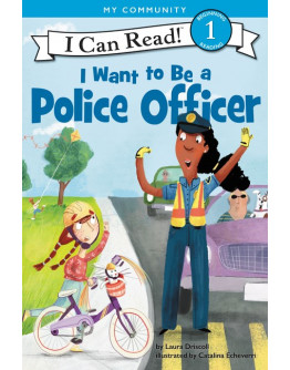 I Can Read 1: I Want to Be a Police Officer