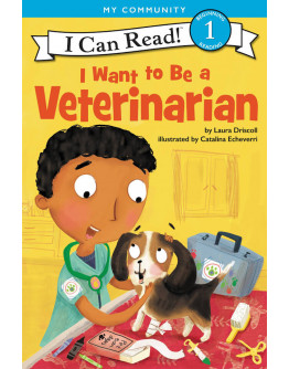 I Can Read 1: I Want to Be a Veterinarian