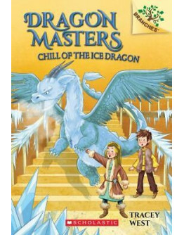 Dragon Masters (馴龍大師) #09: Chill of the Ice Dragon (英文版)
