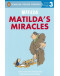 Matilda: Matilda's Miracles (Penguin Young Readers, Level 3)