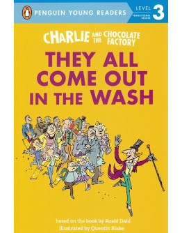 Charlie and the Chocolate Factory: They All Come Out in the Wash (Penguin Young Readers, Level 3)